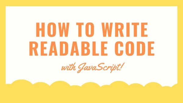 How to Write Readable Code In JavaScript