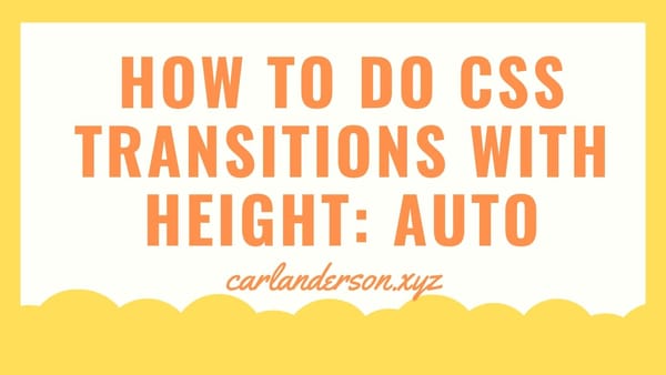 How To Do CSS Transitions With Height: Auto
